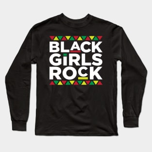 Black Girls Rock, Black Queen, Black Woman, Black Women, African American, Black Lives Matter, Black Pride Long Sleeve T-Shirt